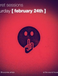 Secret Sessions Feb 24th